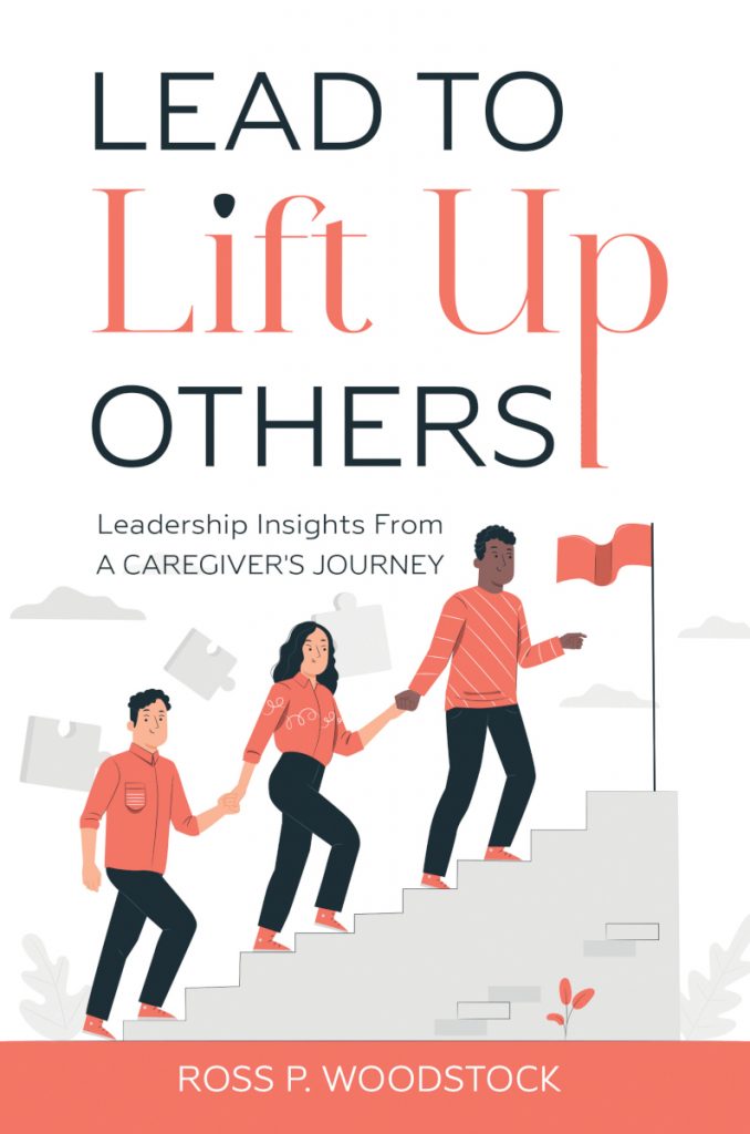 Lead to Lift Up Others – ROSS WOODSTOCK